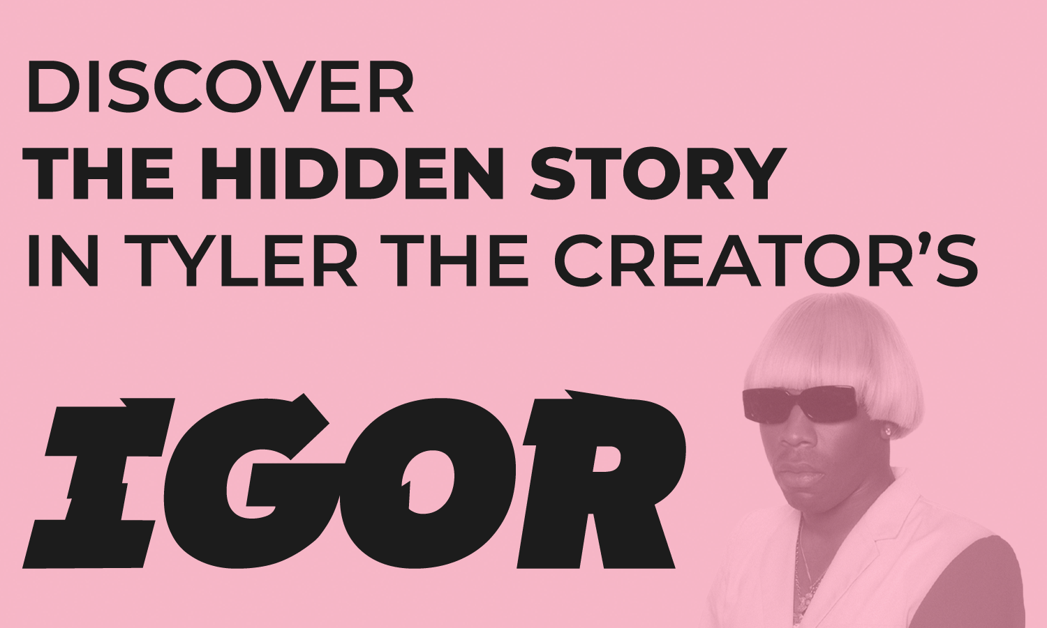 Discover The Hidden Story in Tyler The Creator's IGOR